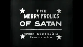 The Merry Frolics of Satan (1906)