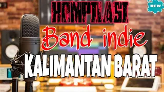 Kompilasi Band indie KALIMANTAN BARAT