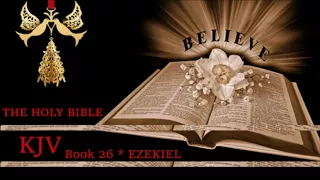 EZEKIEL*❃* Book 26 *❃* The Holy Bible *❃* King James Version *❃* Old Testament *❃* Audio