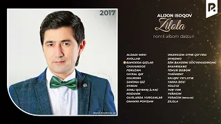 Alijon Isoqov - Zilola nomli albom dasturi 2017