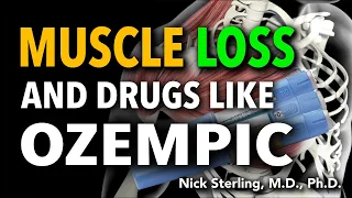 "Ozempic" & Muscle Loss - Prevention & What We Know | Nick Sterling, MD, PhD #8