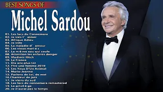 Michel Sardou Greatest Hits Full Album | Michel Sardou Les Plus Grands Succes 2022