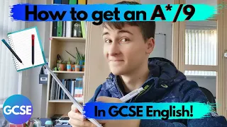 How to Get an A* / 9 in GCSE English [Literature and Language]