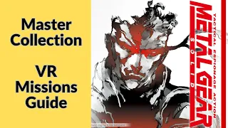 Complete MGS1 VR Missions Guide - Metal Gear Solid Master Collection Vol 1