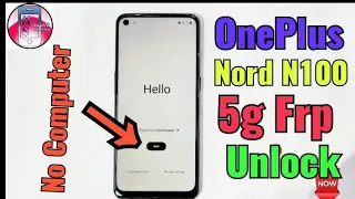OnePlus Nord N100 5g Frp Bypass | N100 5g Google account remove
