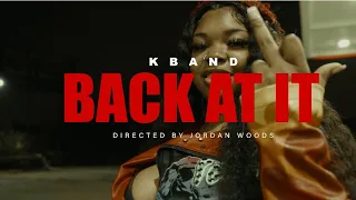 KBAND - Back at it [Official Video]