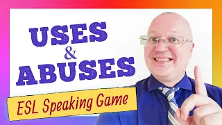 Simple ESL Speaking Game: Uses and Abuses