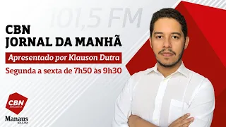 CBN Manaus - CBN Jornal da Manhã - 28/02/23