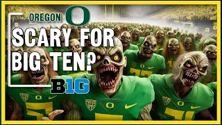 How Scary is Oregon in the Big Ten?