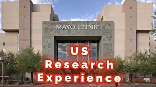 My US Research Experience at Mayo clinic/ How to get a research position in the US?