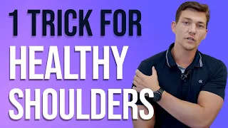 One Incredible Trick for Life-Long Shoulder Health