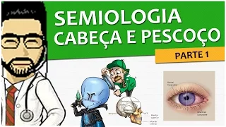 Semiologia 11 - Exame de cabeça e pescoço - Parte 1/3 (Vídeo Aula)