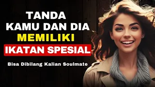 6 Tanda Kamu Memiliki Ikatan Spesial Dengan Dia