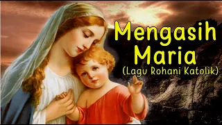 Mengasih Maria || Lagu Rohani Katolik || MGL Indonesia