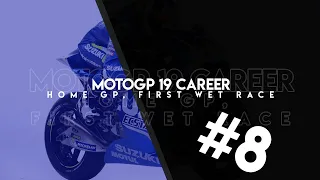 MotoGP 19 Career #8 Home GP, first wet race!