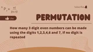 How many 3 digit even numbers can be made using the digits 1,2,3,4,6 and 7, if no digit is repeated