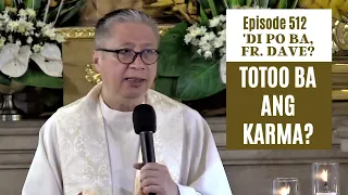 #dipobafrdave (Ep. 512) - TOTOO BA ANG KARMA?