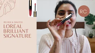 L’Oréal brilliant signature liquid lipstick review | Indian skin | honest review