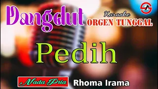 Pedih - Karaoke (Nada Pria) Rhoma Irama || Dangdut Orgen Tunggal