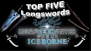 The Top 5 Best Longswords in Monster Hunter World: Iceborne