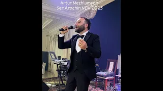 Musik & Lyrics Artur Mezhlumyan Ser Arachin NEW 2023 Артур Межлумян