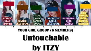 Your Girl Group (6 Members) Sing Untouchable by ITZY