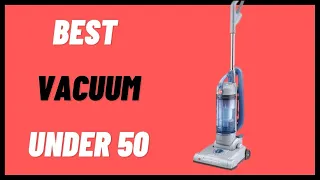 5 Best Value Vacuum Cleaner Under $50 In 2022