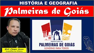 PALMEIRAS DE GOIÁS-HISTÓRIA E GEOGRAFIA/Prof. Chagas Sousa