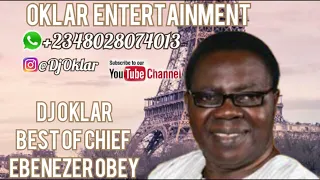 DJ OKLAR   BEST OF CHIEF EBENEZER OBEY