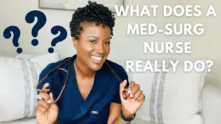 WHAT A TYPICAL SHIFT IS LIKE FOR A MED-SURG NURSE