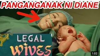 LEGAL WIVES: DIANE ANG PAGSILANG NIYA NG ANAK NILA NI ISMAEL