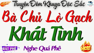 Truyện Ngắn Có Thật Rất Hay : Bà Chủ Khát Tình - Truyện Đêm Khuya Thầm Kín