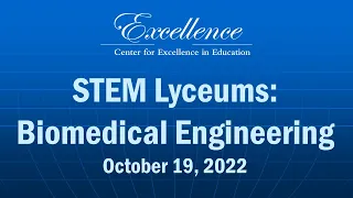 STEM Lyceums: Biomedical Engineering