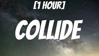 Justine Skye - Collide (Speed Up) [1 HOUR/Lyrics] [Tiktok/Remix]