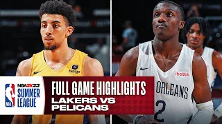 LAKERS vs PELICANS | NBA SUMMER LEAGUE | FULL GAME HIGHLIGHTS