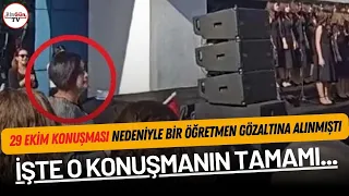 29 Ekim'deki konuşması nedeniyle gözaltına alınmıştı: İşte Emine öğretmenin o konuşması!