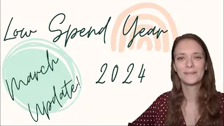 March Update | Low Buy Year 2024 | Low Spend Challenge