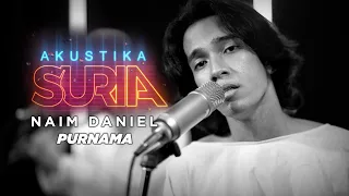 Naim Daniel - Purnama (LIVE) #AkustikaSuria