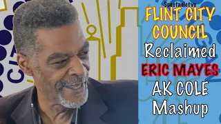 AK Cole Reclaimed Eric Mays Mashup #2-Flint City Council-