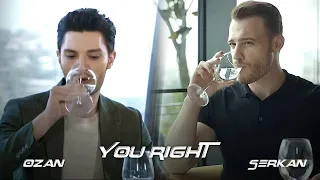 Ozan + Serkan | You Right