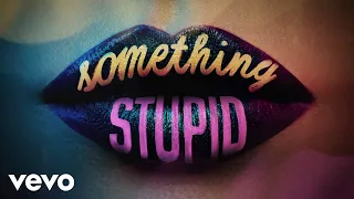 Jonas Blue, AWA - Something Stupid (Official Audio)