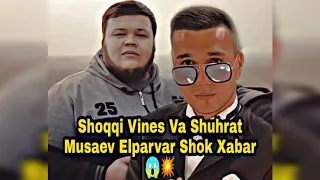 Shoqqi Vines Va Shuhrat Musaev Shok Xabar Tomosha Qiling Laziza Shok.uz