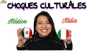 MIS CHOQUES CULTURALES ENTRE MÉXICO E ITALIA