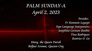 ♥ Mass-PALM SUNDAY-A-APRIL 2, 2023 ♥