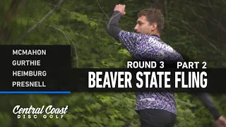 2023 Beaver State Fling - MPO Round 3 Part 2 - McMahon, Gurthie, Heimburg, Presnell