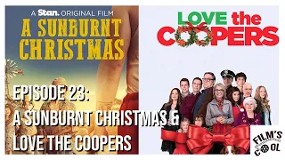 Episode 23 - A Sunburnt Christmas Review & Love the Coopers - Film's Cool Podcast