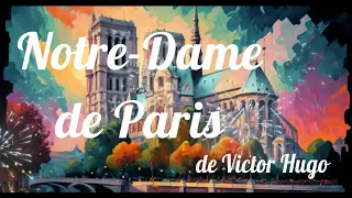 Notre-Dame de Paris de Victor Hugo | L'essentiel en moins d'une minute