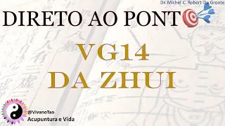 DIRETO AO PONTO #22 - VG14 (Da Zhui)