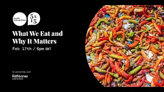 Rathbones | The Earth Convention: What We Eat and Why It Matters | 5x15