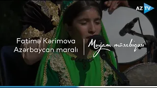 Fatimə Kərimova - Azərbaycan maralı | VIII "Muğam" müsabiqəsi